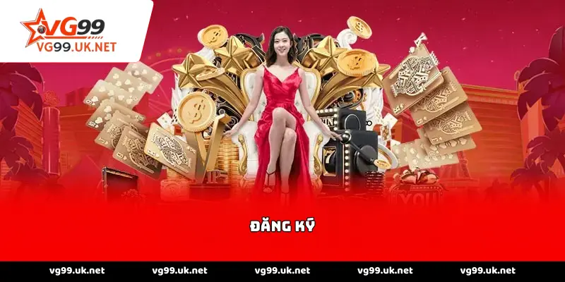 Đăng ký tài khoản vg99 nhanh chóng và nhận giftcode 100%